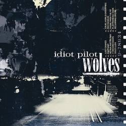Idiot Pilot : Wolves